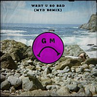 Gilligan Moss – Want U So Bad [Myd Remix]