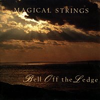 Magical Strings – Bell Off The Ledge