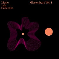 Music Lab Collective – Glastonbury Vol. 1