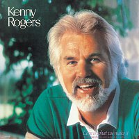 Kenny Rogers – Love Is What We Make It