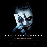Hans Zimmer & James Newton Howard – The Dark Knight Remixes EP