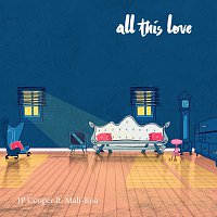 JP Cooper, Mali-Koa – All This Love