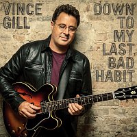 Vince Gill – Down To My Last Bad Habit