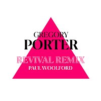 Gregory Porter – Revival [Paul Woolford Remix]