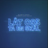 Rasmus Gozzi, Simboy, DJ Kalle – Lat oss ta en skal