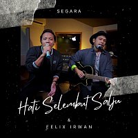 Segara, Felix Irwan – Hati Selembut Salju