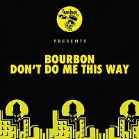 Přední strana obalu CD Don't Do Me This Way