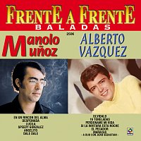 Manolo Munoz, Alberto Vazquez – Frente A Frente: Baladas