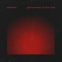 asthma, DJ Ure, Wodzu Beats – generation of the end