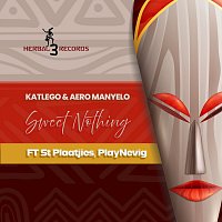 Katlego, Aero Manyelo, St Plaatjies, PlayNevig – Sweet Nothing