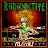 Yelawolf – Radioactive [Deluxe Explicit Version]