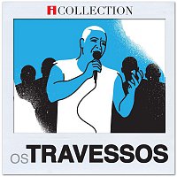 Os Travessos – Os Travessos - iCollection