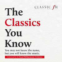 Royal Philharmonic Orchestra – The Classics You Know