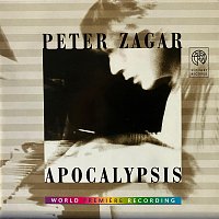 Peter Zagar – Apocalypsis World Première Recording