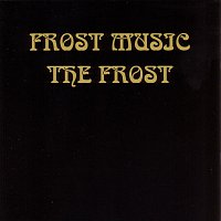 The Frost – Frost Music