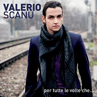 Valerio Scanu – Per Tutte Le Volte Che...