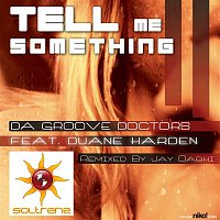 Da Groove Doctors – Tell Me Something (feat. Duane Harden)
