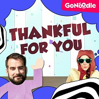 GoNoodle, Awesome Sauce – Thankful For You