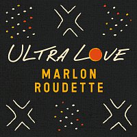 Marlon Roudette – Ultra Love