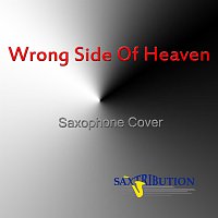 Saxtribution – Wrong Side of Heaven (Saxophone Cover)