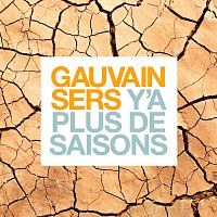 Gauvain Sers – Y'a plus de saisons