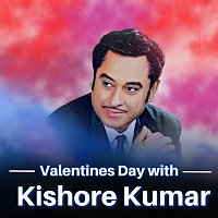 Kishore Kumar – Valentines Day with Kishore Kumar