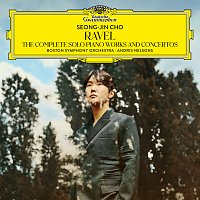 Seong-Jin Cho, Boston Symphony Orchestra, Andris Nelsons – Ravel: The Complete Solo Piano Works and Concertos