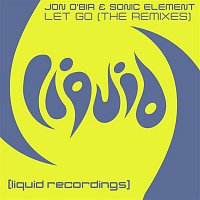 Jon O'Bir & Sonic Element – Let Go (The Remixes)