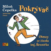 Miloň Čepelka – Čepelka: Pokrývač / Obrazy ze života ing. Řezníčka MP3