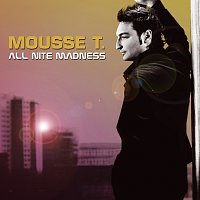 Mousse T. – All Nite Madness