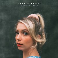 Olivia Keast – Thinking out Loud