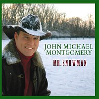 John Michael Montgomery – Mr. Snowman