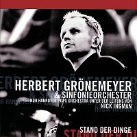 Herbert Grönemeyer, NDR Hannover Pops Orchestra – Stand Der Dinge