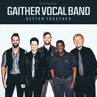 Gaither Vocal Band – Better Together