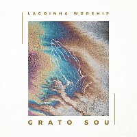 Lagoinha Worship – Grato Sou (Grateful)