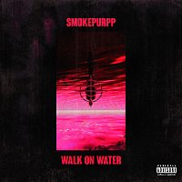 Smokepurpp – Walk On Water