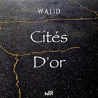 Walid – Cités d'or