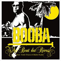 Booba, Trade Union, Mister Rudie – Au bout des reves