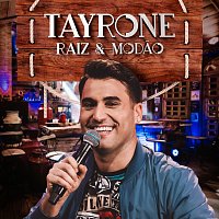 Tayrone – Raiz E Modao [Ao Vivo]