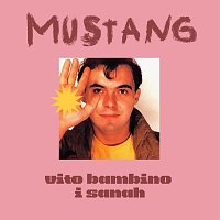 Vito Bambino, sanah – Mustang