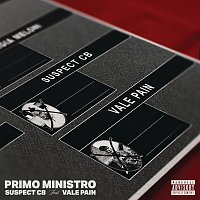 Suspect CB, Vale Pain, Ex? – Primo Ministro