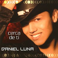 Daniel Luna – Cerca de tí