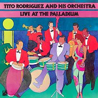 Tito Rodríguez And His Orchestra – Tito Rodríguez And His Orchestra Live At The Palladium [Live At The Palladium, New York, New York / 1961]