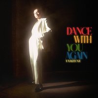 Tamzene – Dance With You Again