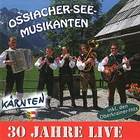 Ossiacher-See-Musikanten – 30 Jahre Live (Live)