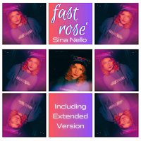 Sina Nello – Fast Rosé (Deluxe #1)