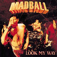 Madball – Look My Way