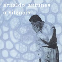 Arnaldo Antunes – O Silencio