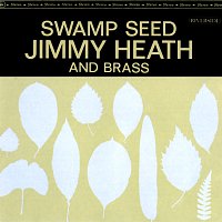 Jimmy Heath – Swamp Seed