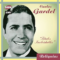 Carlos Gardel – Reliquias